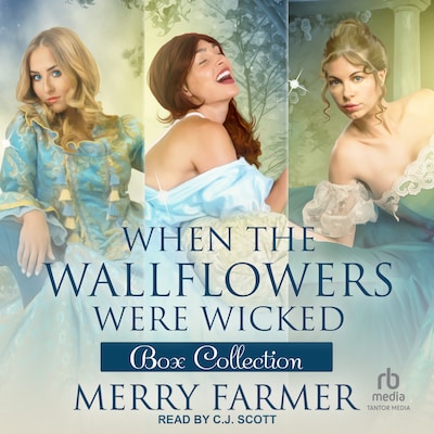 When the Wallflowers were Wicked – Box Collection Two – omslag til lydbogen af Merry Farmer