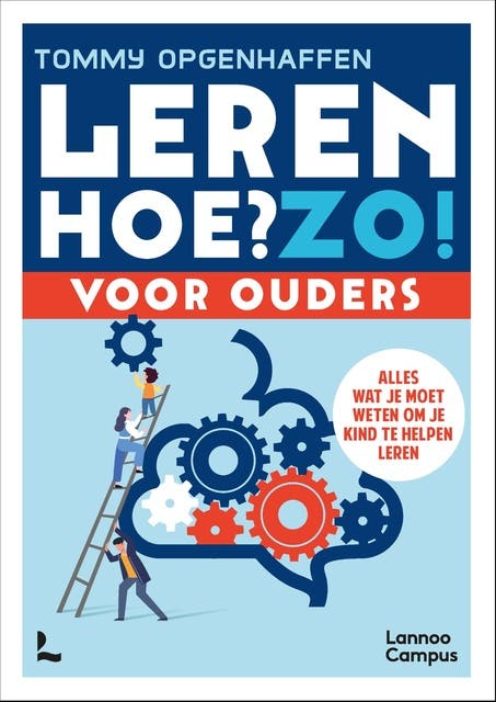 Leren. Hoe? Zo! Voor ouders: Alles wat je moet weten om je kind te helpen leren – omslag van het luisterboek van Tommy Opgenhaffen