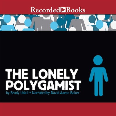 The Lonely Polygamist – omslag til lydbogen af Brady Udall