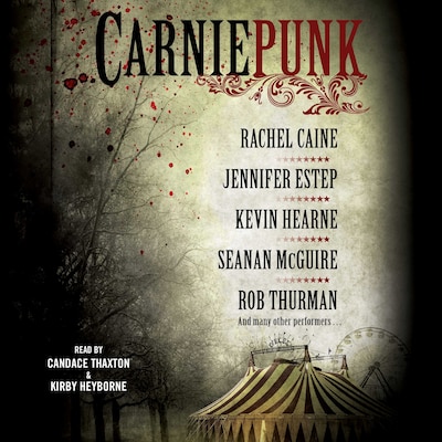 Carniepunk – omslag til lydbogen af Seanan McGuire, Rachel Caine, Rob Thurman