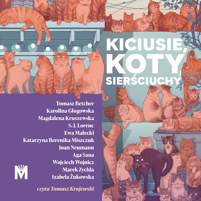 Kiciusie, koty, sierściuchy – okładka audiobooka, autor Izabela Żukowska, Katarzyna Berenika Miszczuk, Marek Zychla