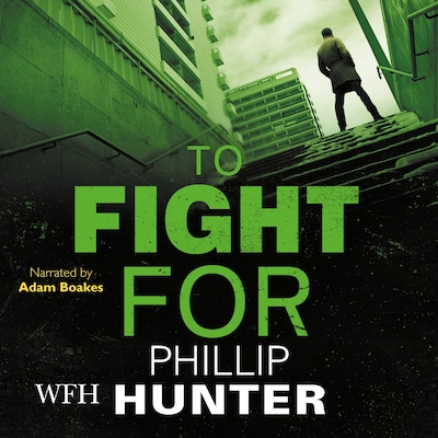 To Fight For – omslag til lydbogen af Phillip Hunter