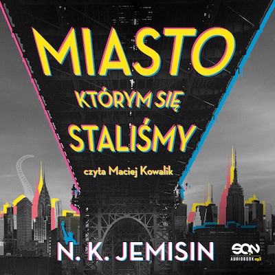 Miasto, którym się staliśmy