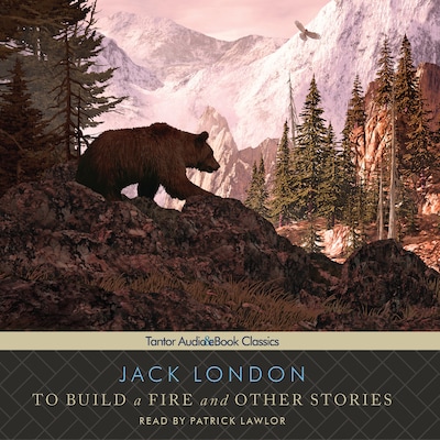 To Build a Fire and Other Stories – omslag til lydbogen af Jack London