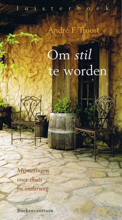 Om stil te worden – omslag van het luisterboek van André F. Troost