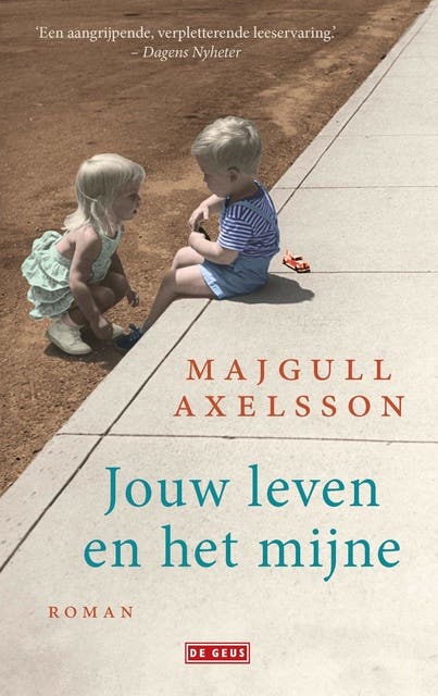Jouw leven en het mijne – omslag van het luisterboek van Majgull Axelsson