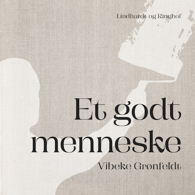 Et godt menneske – omslag til lydbogen af Vibeke Grønfeldt