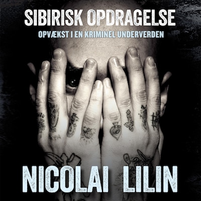 Sibirisk opdragelse – omslag til lydbogen af Nicolai Lilin