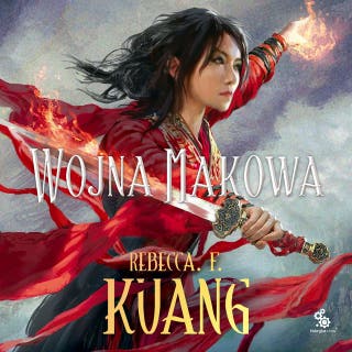 Wojna makowa – okładka audiobooka, autor Rebecca F. Kuang, Rebecca Kuang