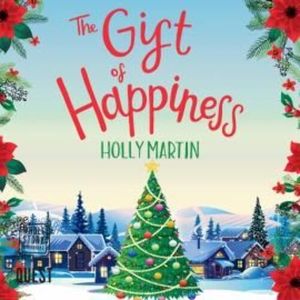 The Gift of Happiness – okładka audiobooka, autor Holly Martin