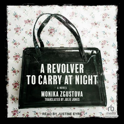 A Revolver to Carry at Night – omslag til lydbogen af Monika Zgustova
