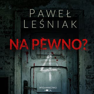 Na pewno? – okładka audiobooka, autor Paweł Leśniak