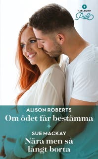 Om ödet får bestämma / Nära men så långt borta – omslag till ljudboken av Alison Roberts,Sue MacKay