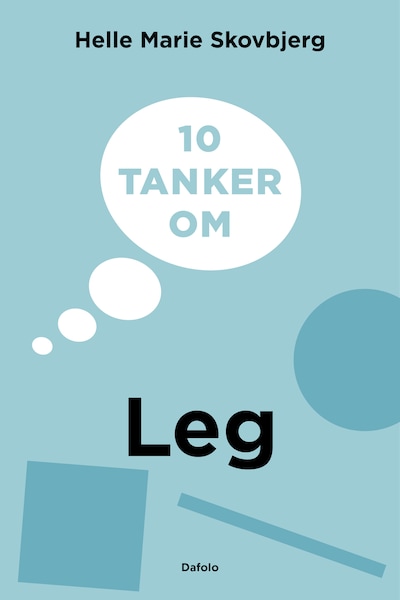 10 tanker om leg – omslag til lydbogen af Helle Marie Skovbjerg