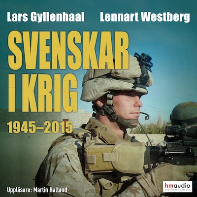 Svenskar i krig 1945–2015