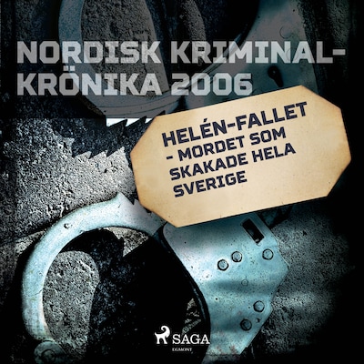 Helén-fallet - mordet som skakade hela Sverige