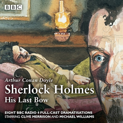 Sherlock Holmes: His Last Bow – omslag til lydbogen af Arthur Conan Doyle, Bert Coules