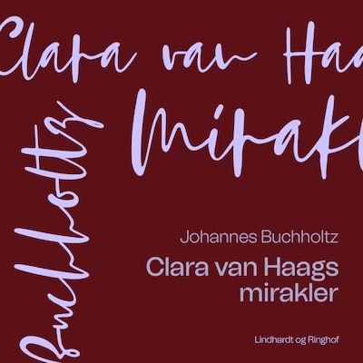Clara van Haags mirakler – omslag til lydbogen af Johannes Buchholtz