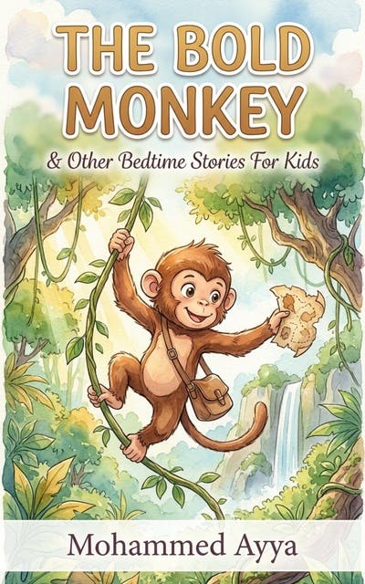 The Bold Monkey: Other Bedtime Stories For Kids – omslag van het luisterboek van Mohammed Ayya