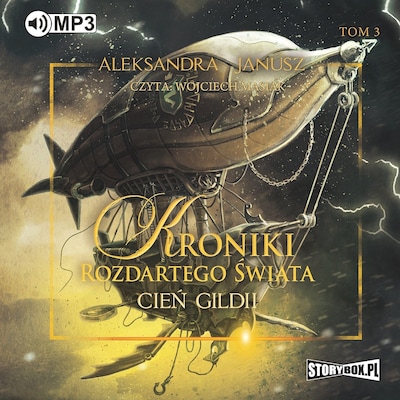 Kroniki rozdartego świata. Tom 3. Cień Gildii. – okładka audiobooka, autor Aleksandra Janusz