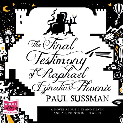 The Final Testimony of Raphael Ignatius Phoenix – omslag til lydbogen af Paul Sussman