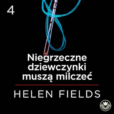 Niegrzeczne dziewczynki muszą milczeć – okładka audiobooka, autor Helen Fields