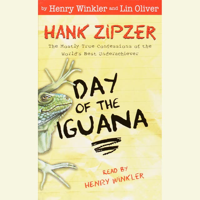 Hank Zipzer #3: Day of the Iguana – omslag til lydbogen af Henry Winkler, Lin Oliver