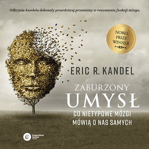 Zaburzony umysł – okładka audiobooka, autor Kandell Eric