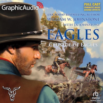 Crusade of Eagles [Dramatized Adaptation] – omslag til lydbogen af William W. Johnstone, J.A. Johnstone