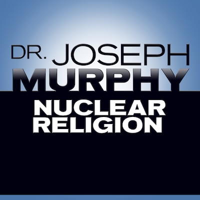 Nuclear Religion – omslag til lydbogen af Joseph Murphy
