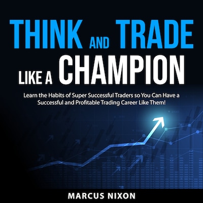 Think and Trade Like a Champion