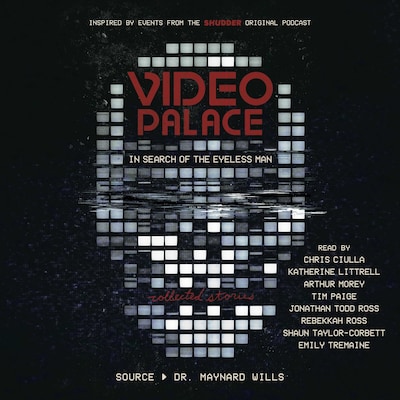 Video Palace: In Search of the Eyeless Man – omslag til lydbogen af Maynard Wills