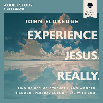 Experience Jesus. Really: Five Session Audio Study – omslag til lydbogen af John Eldredge