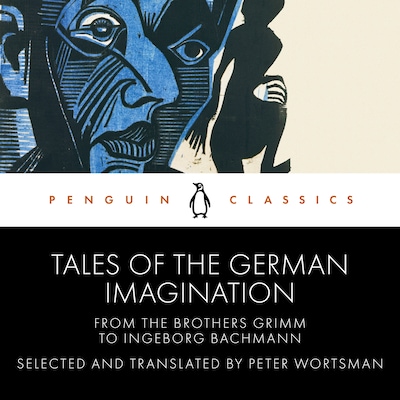 Tales of the German Imagination from the Brothers Grimm to Ingeborg Bachmann – omslag til lydbogen af Various