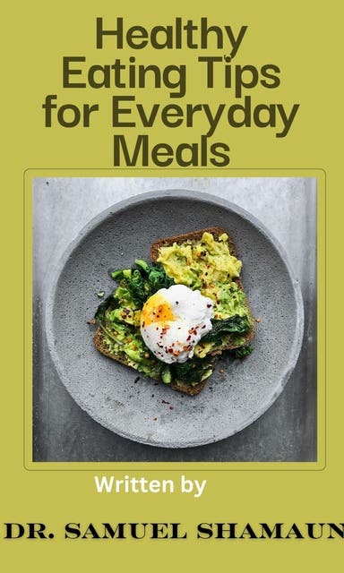 Healthy-Eating-Tips-for-Everyday-Meals – omslag til lydbogen af Dr Samuel Shamaun