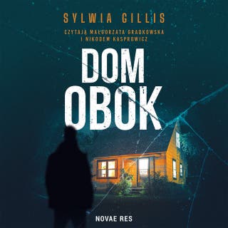 Dom obok – okładka audiobooka, autor Sylwia Gillis