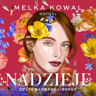 Nadzieje – okładka audiobooka, autor Melka Kowal