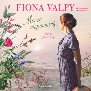 Morze wspomnień – okładka audiobooka, autor Fiona Valpy