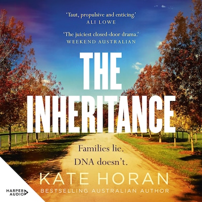 The Inheritance: Gripping intrigue and big secrets, the best Australian mystery of 2025 is 'taut, propulsive' and 'unputdownable' perfect for readers of Sally Hepworth and Liane Moriarty – omslag til lydbogen af Kate Horan