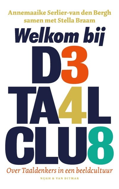 Welkom bij de Taalclub: Over Taaldenkers in een beeldcultuur – omslag van het luisterboek van Annemaaike Serlier-van den Bergh,Stella Braam