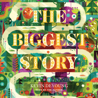 The Biggest Story – omslag til lydbogen af Kevin DeYoung