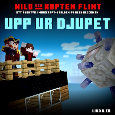 Upp ur djupet: ett äventyr i Minecraft-världen – omslag till ljudboken av Alex Blockman