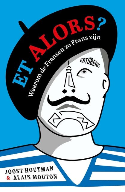 Et alors?: Waarom de Fransen zo Frans zijn – omslag van het luisterboek van Alain Mouton,Joost Houtman