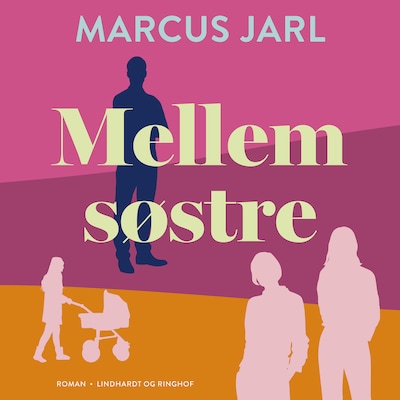 Mellem søstre – omslag til lydbogen af Marcus Jarl