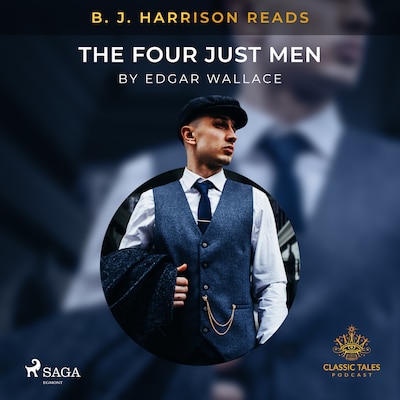 B. J. Harrison Reads The Four Just Men