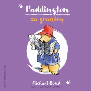 Paddington za granicą – okładka audiobooka, autor Michael Bond