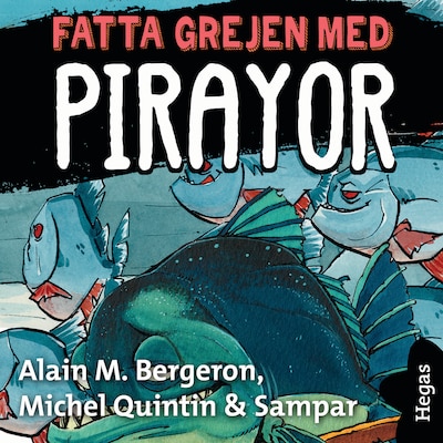 Fatta grejen med Pirayor