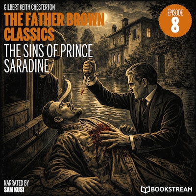 The Sins of Prince Saradine (The Father Brown Classics, Episode 8) – omslag til lydbogen af G. K. Chesterton
