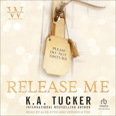 Release Me – omslag til lydbogen af K. A. Tucker