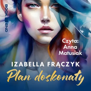 Plan doskonały – okładka audiobooka, autor Izabella Frączyk